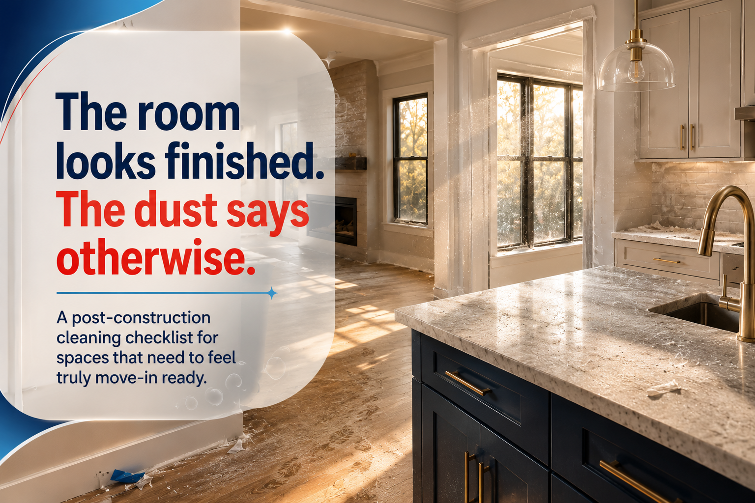 Post construction cleaning checklist showing dust after renovation